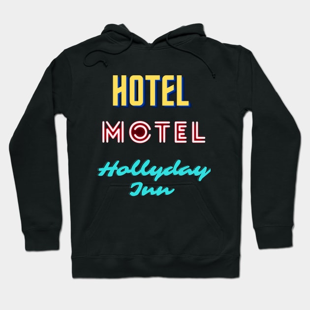 hotel,motel,hollyday inn art Hoodie by hrithikart24